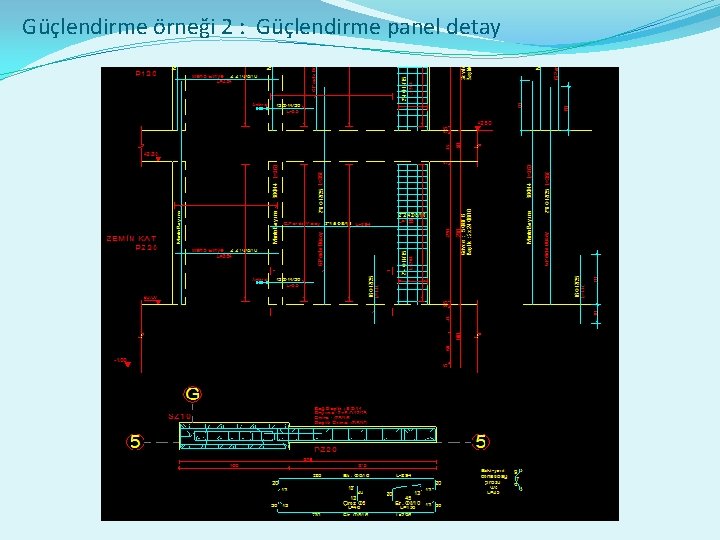 Güçlendirme örneği 2 : Güçlendirme panel detay 