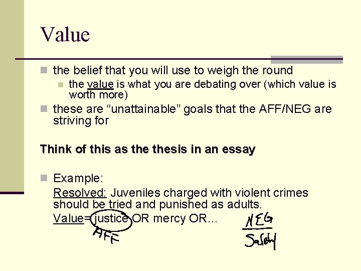 Value n the belief that you will use to weigh the round n the