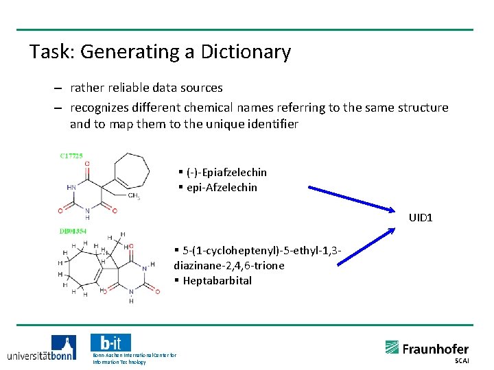 Task: Generating a Dictionary – rather reliable data sources – recognizes different chemical names