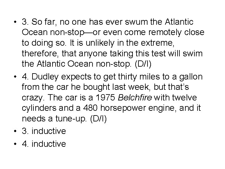  • 3. So far, no one has ever swum the Atlantic Ocean non-stop—or