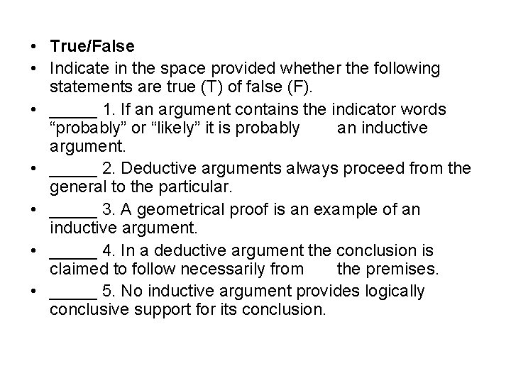  • True/False • Indicate in the space provided whether the following statements are