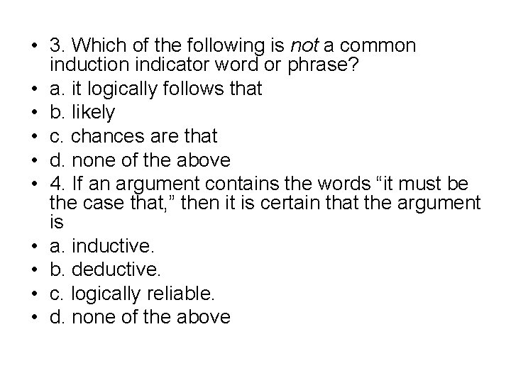  • 3. Which of the following is not a common induction indicator word