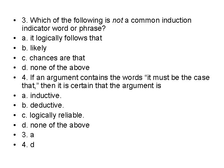  • 3. Which of the following is not a common induction indicator word