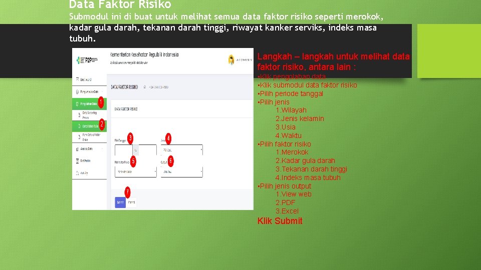 Data Faktor Risiko Submodul ini di buat untuk melihat semua data faktor risiko seperti