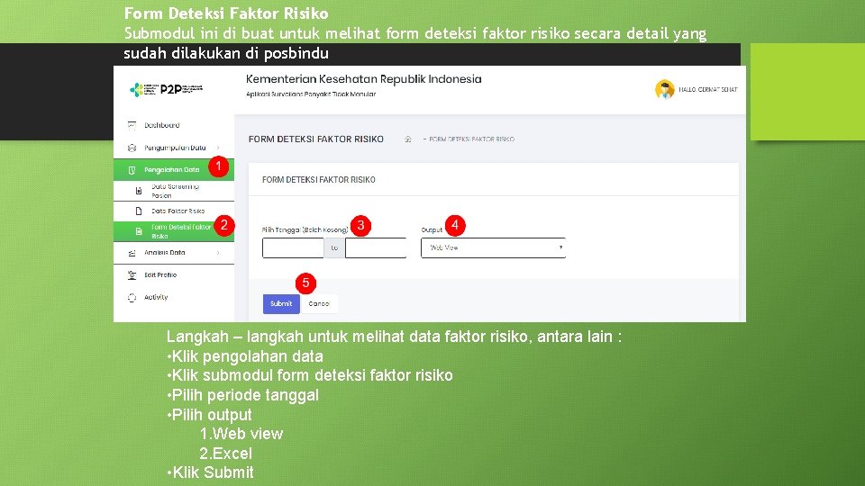 Form Deteksi Faktor Risiko Submodul ini di buat untuk melihat form deteksi faktor risiko