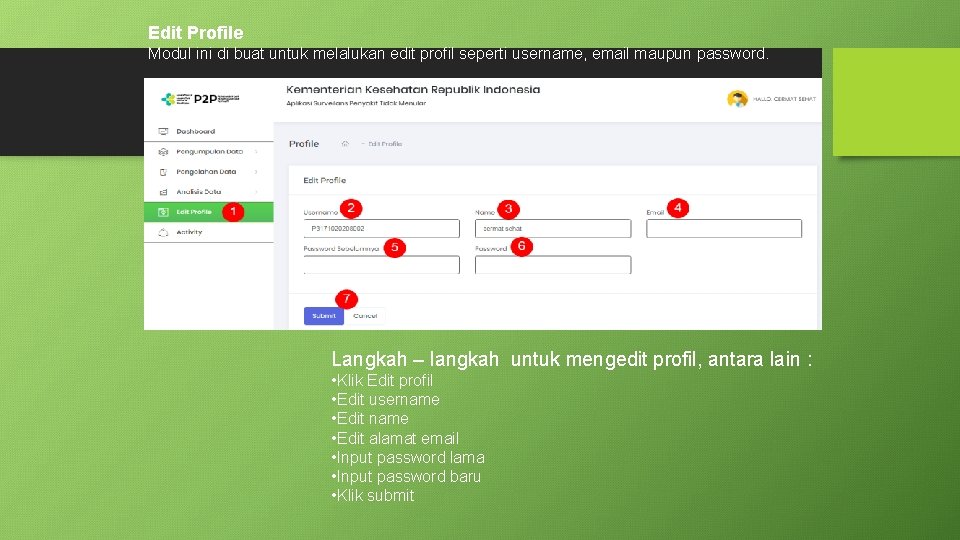 Edit Profile Modul ini di buat untuk melalukan edit profil seperti username, email maupun