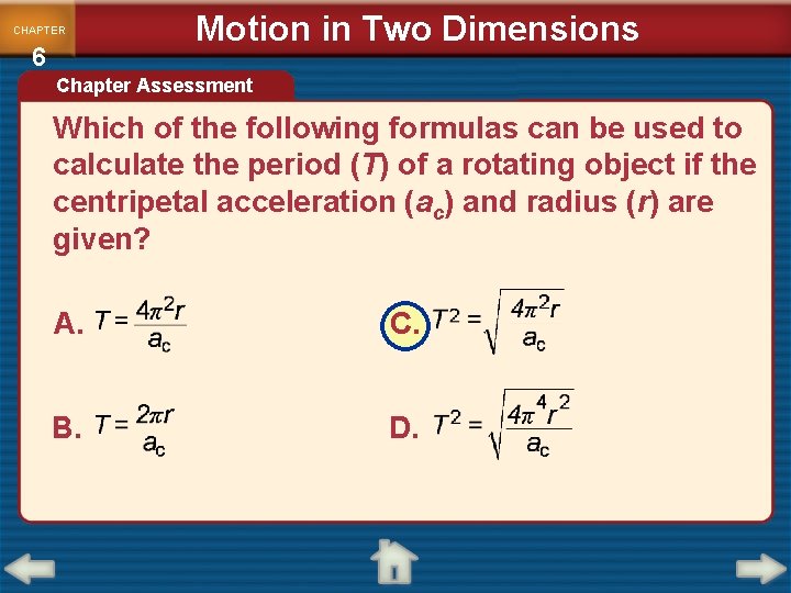 CHAPTER 6 Motion in Two Dimensions Chapter Assessment Which of the following formulas can