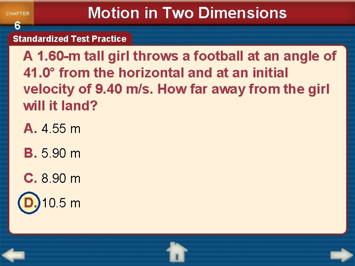 CHAPTER 6 Motion in Two Dimensions Standardized Test Practice A 1. 60 -m tall
