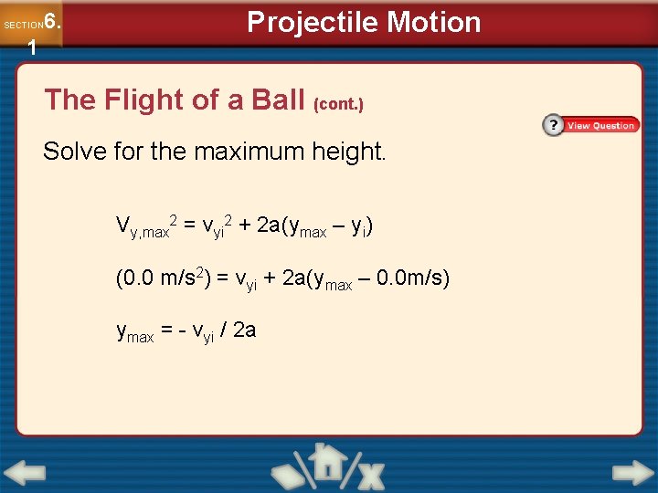 6. SECTION 1 Projectile Motion The Flight of a Ball (cont. ) Solve for