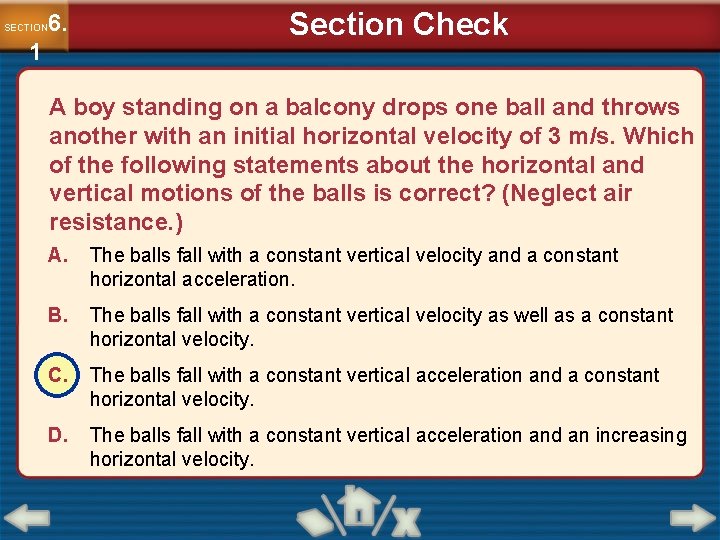 6. SECTION 1 Section Check A boy standing on a balcony drops one ball