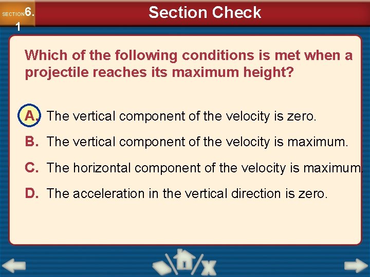 6. SECTION 1 Section Check Which of the following conditions is met when a