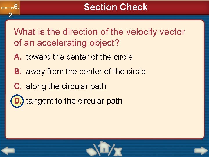 6. SECTION 2 Section Check What is the direction of the velocity vector of