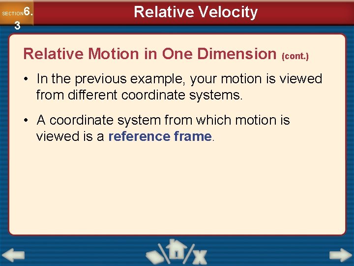 6. SECTION 3 Relative Velocity Relative Motion in One Dimension (cont. ) • In 6. SECTION 3 Relative Velocity Relative Motion in One Dimension (cont. ) • In