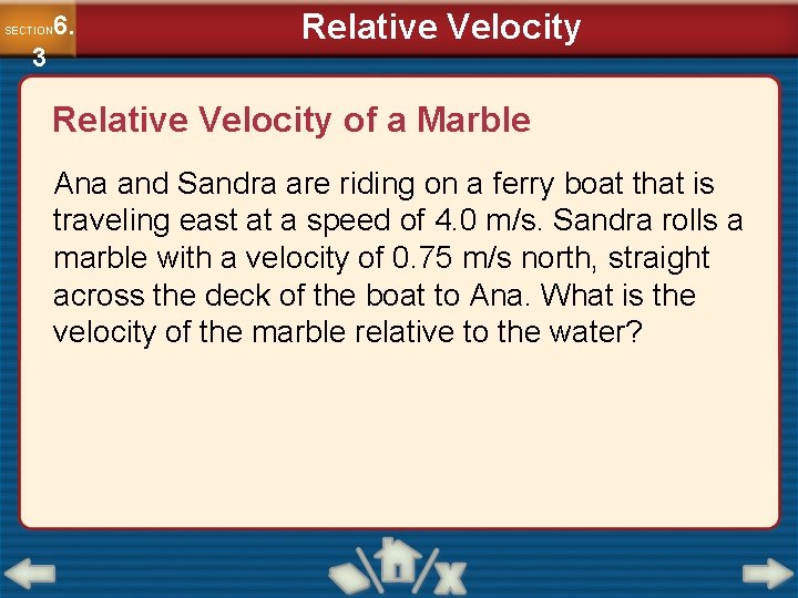 6. SECTION 3 Relative Velocity of a Marble Ana and Sandra are riding on