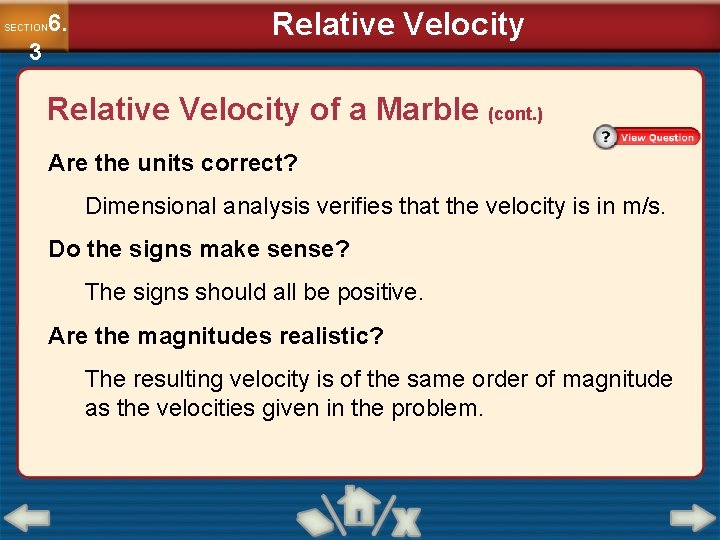 6. SECTION 3 Relative Velocity of a Marble (cont. ) Are the units correct? 6. SECTION 3 Relative Velocity of a Marble (cont. ) Are the units correct?