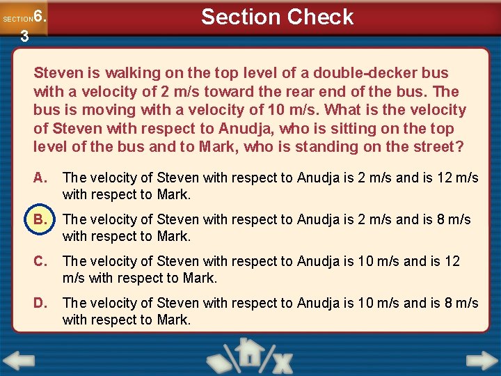 6. SECTION 3 Section Check Steven is walking on the top level of a