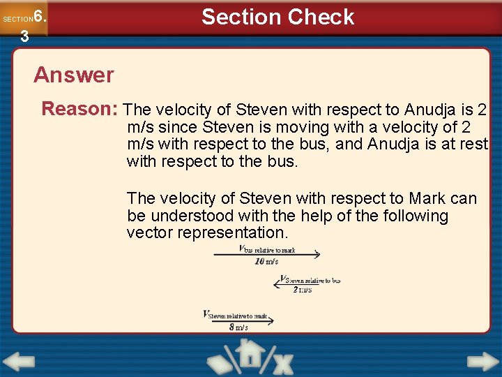 6. SECTION 3 Section Check Answer Reason: The velocity of Steven with respect to 6. SECTION 3 Section Check Answer Reason: The velocity of Steven with respect to
