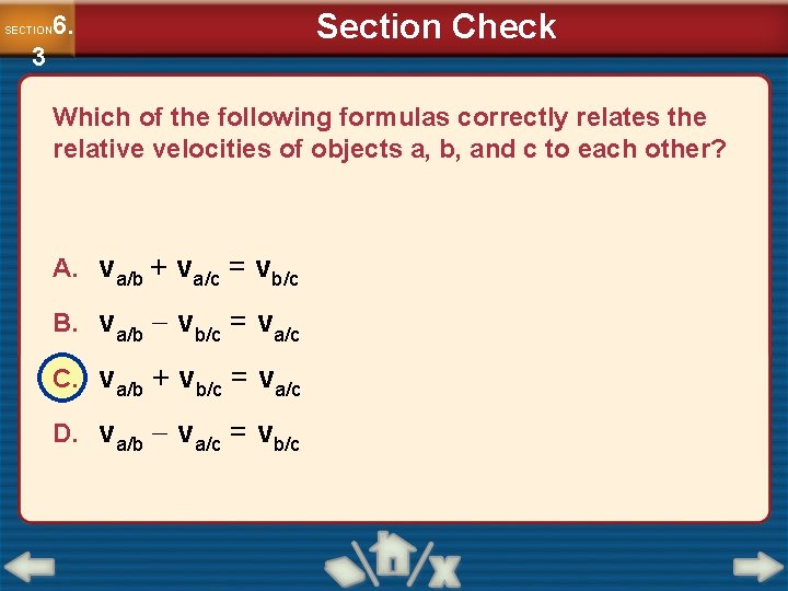 6. SECTION 3 Section Check Which of the following formulas correctly relates the relative