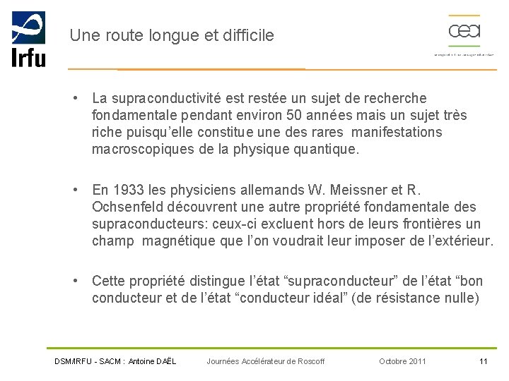 Une route longue et difficile • La supraconductivité est restée un sujet de recherche