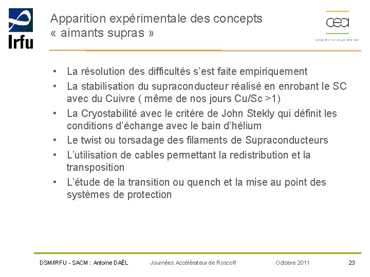 Apparition expérimentale des concepts « aimants supras » • La résolution des difficultés s’est