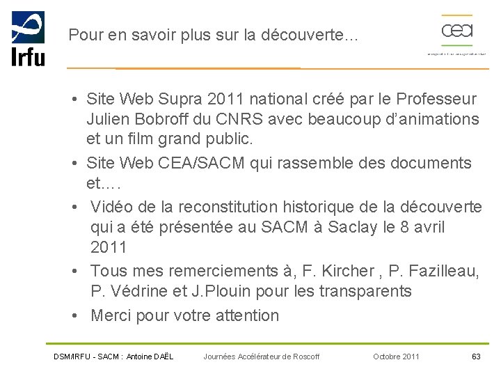 Pour en savoir plus sur la découverte… • Site Web Supra 2011 national créé