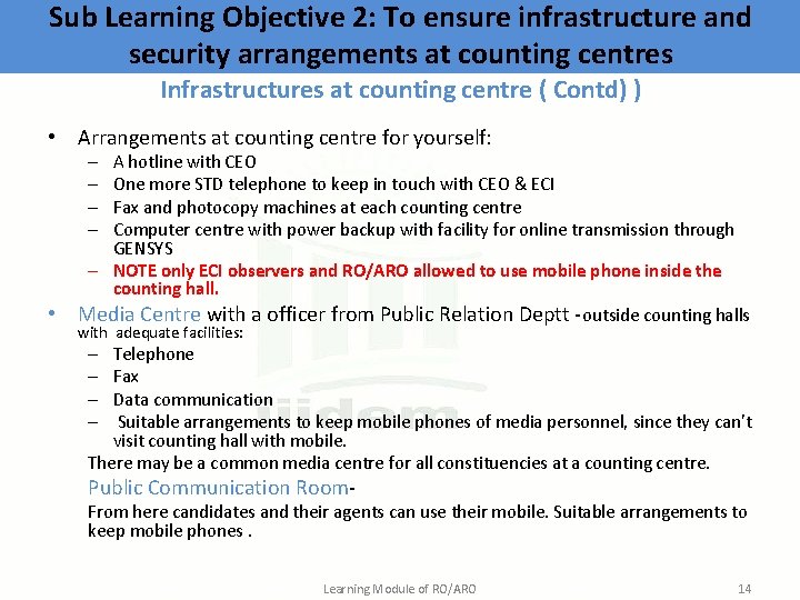 Sub Learning Objective 2: To ensure infrastructure and security arrangements at counting centres Infrastructures