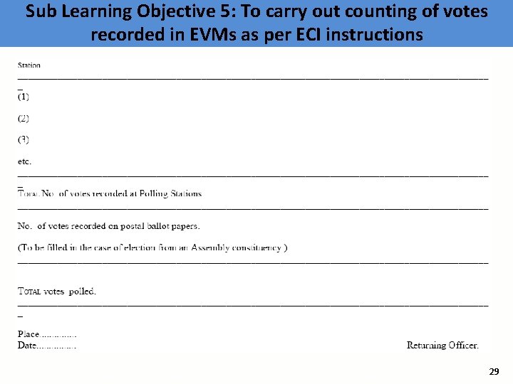 Sub Learning Objective 5: To carry out counting of votes recorded in EVMs as