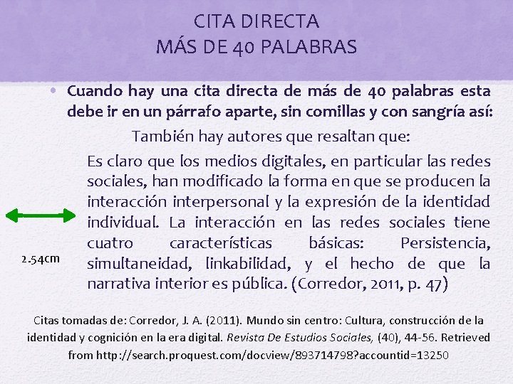 CITA DIRECTA MÁS DE 40 PALABRAS • Cuando hay una cita directa de más