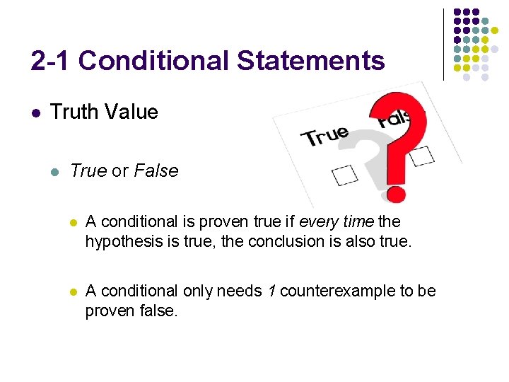 2 -1 Conditional Statements l Truth Value l True or False l A conditional