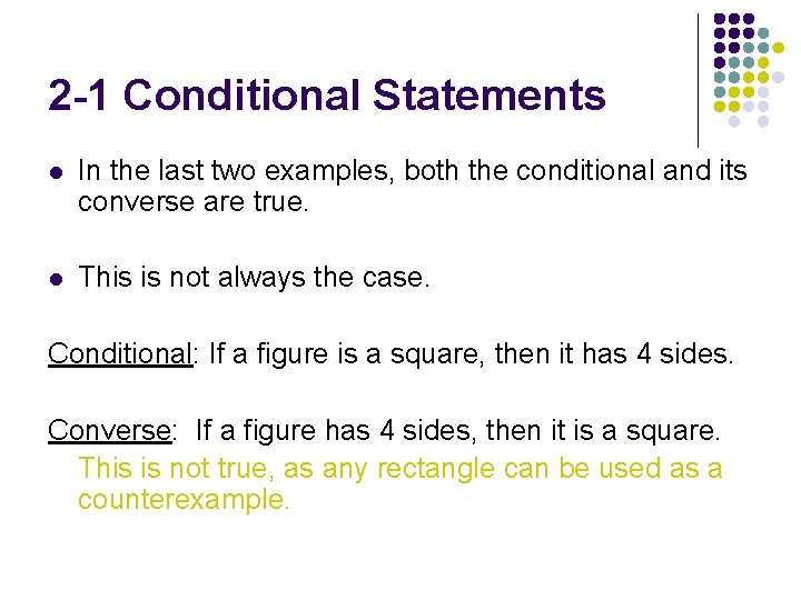 2 -1 Conditional Statements l In the last two examples, both the conditional and