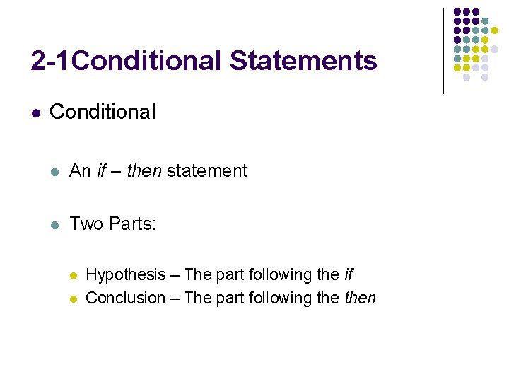 2 -1 Conditional Statements l Conditional l An if – then statement l Two