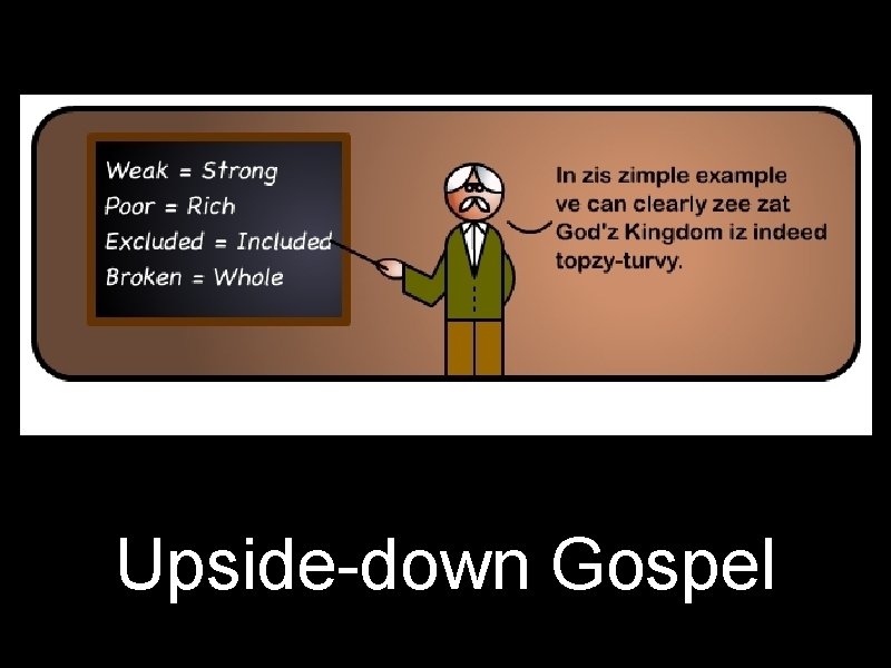 Upside-down Gospel 