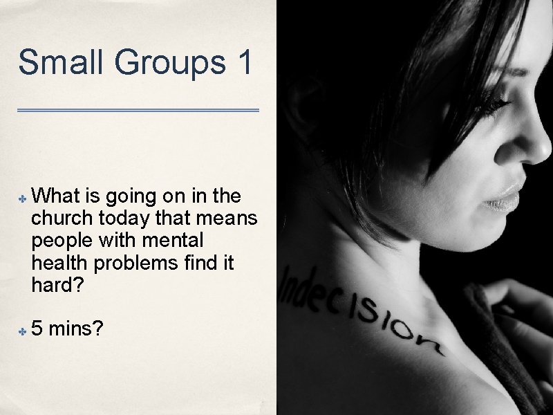 Small Groups 1 ✤ ✤ What is going on in the church today that