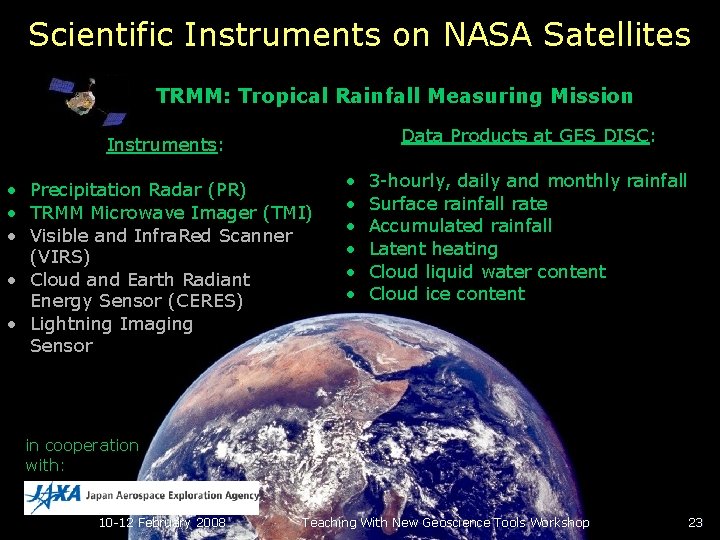 Scientific Instruments on NASA Satellites TRMM: Tropical Rainfall Measuring Mission Data Products at GES