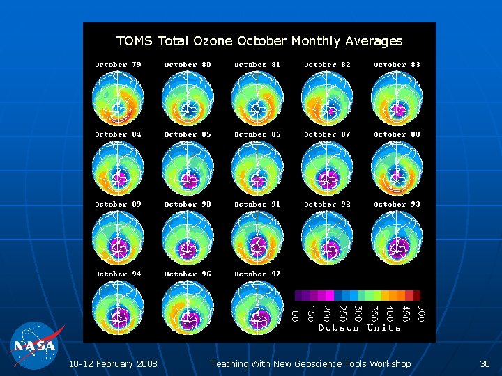 TOMS Total Ozone October Monthly Averages 10 -12 February 2008 Teaching With New Geoscience