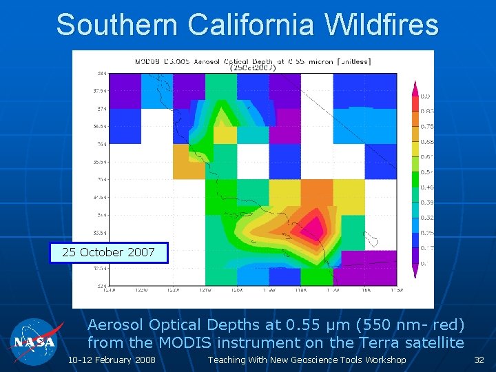 Southern California Wildfires 25 October 2007 Aerosol Optical Depths at 0. 55 µm (550