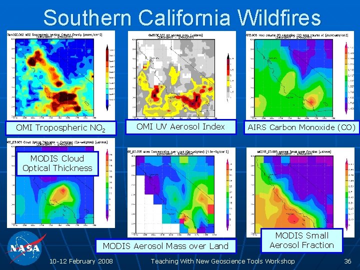 Southern California Wildfires OMI Tropospheric NO 2 OMI UV Aerosol Index AIRS Carbon Monoxide