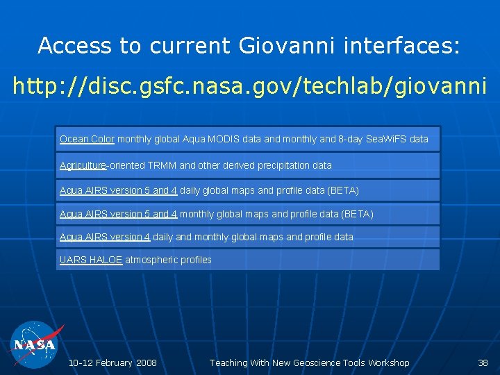 Access to current Giovanni interfaces: http: //disc. gsfc. nasa. gov/techlab/giovanni Ocean Color monthly global