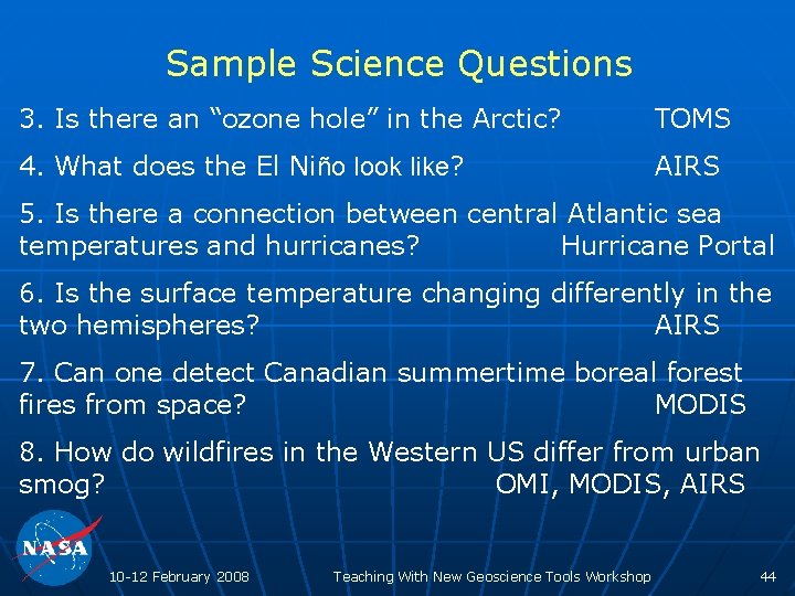 Sample Science Questions 3. Is there an “ozone hole” in the Arctic? TOMS 4.