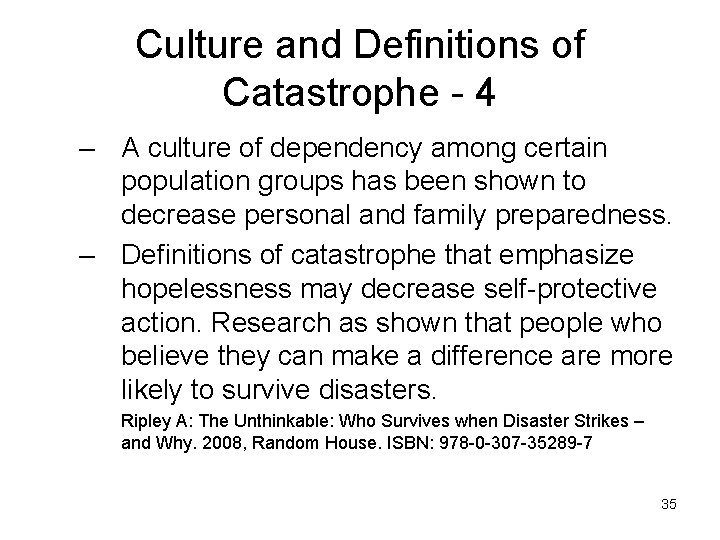Culture and Definitions of Catastrophe - 4 – A culture of dependency among certain