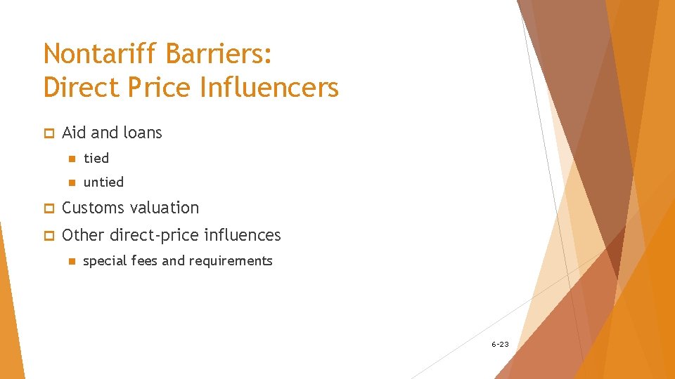 Nontariff Barriers: Direct Price Influencers p Aid and loans n tied n untied p