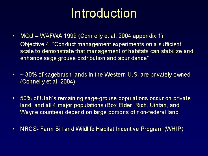 Introduction • MOU – WAFWA 1999 (Connelly et al. 2004 appendix 1) Objective 4: