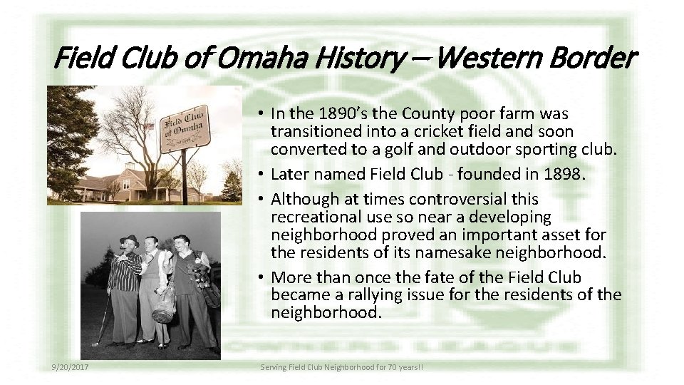 Field Club of Omaha History – Western Border • In the 1890’s the County