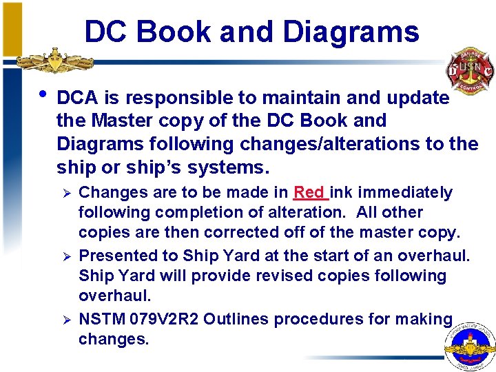 DC Book and Diagrams • DCA is responsible to maintain and update the Master