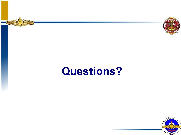 Questions? Questions?