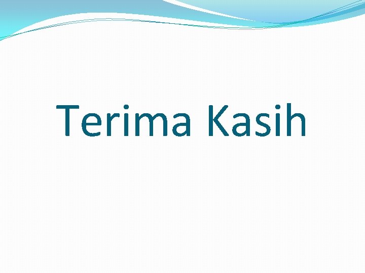 Terima Kasih 