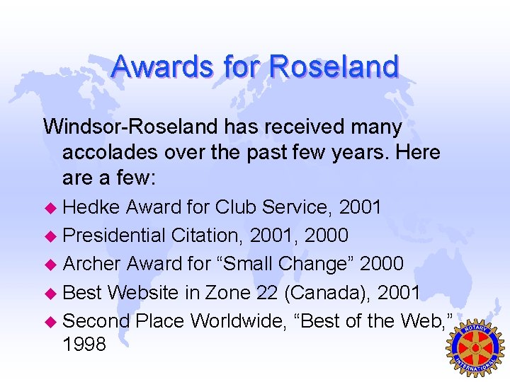 Awards for Roseland Windsor-Roseland has received many accolades over the past few years. Here