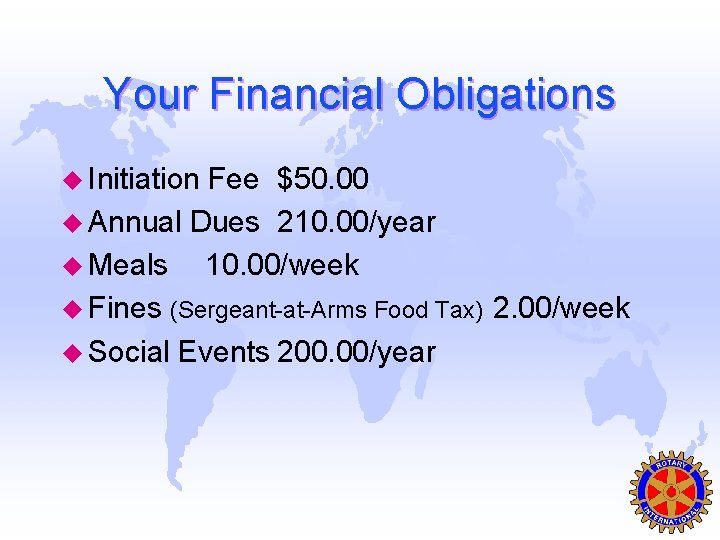 Your Financial Obligations u Initiation Fee $50. 00 u Annual Dues 210. 00/year u