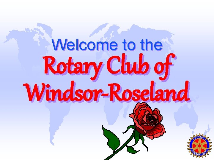 Welcome to the Rotary Club of Windsor-Roseland 