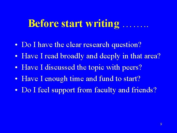 Before start writing ……. . • • • Do I have the clear research